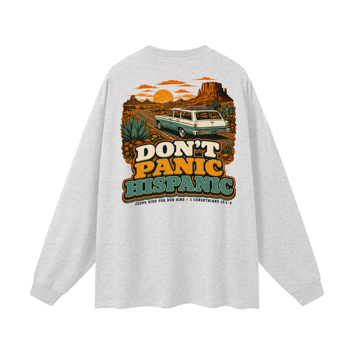 Don't Panic Hispanic  Long Sleeve T-Shirt