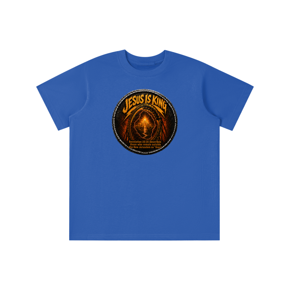 Jesus is king Revelation 22:15 describes those who remain outside the new Jerusalem as "dogs" youth T-shirt