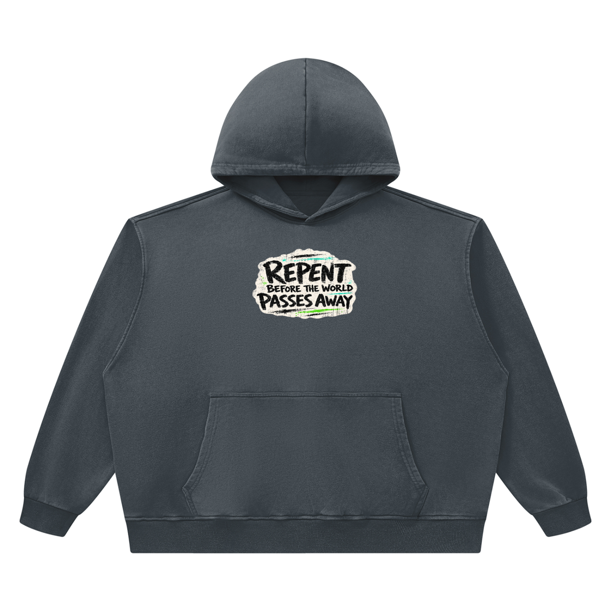 REPENT BEFORE THE WORLD PASSES AWAY Hoodie