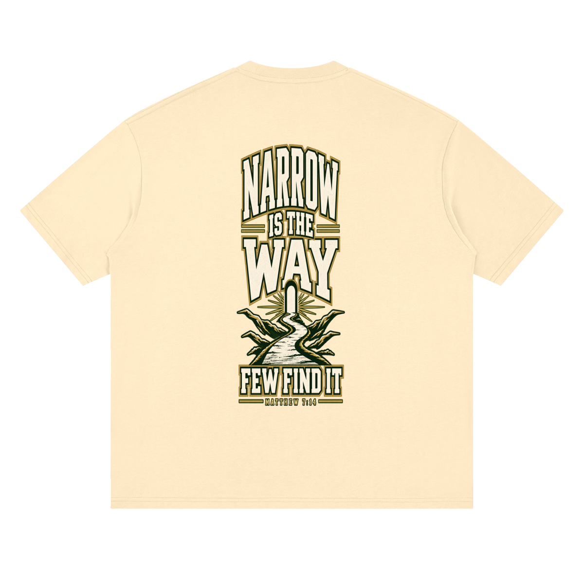 SAVED BY GRACE THROUGH FAITH NARROW IS THE WAY T-Shirt