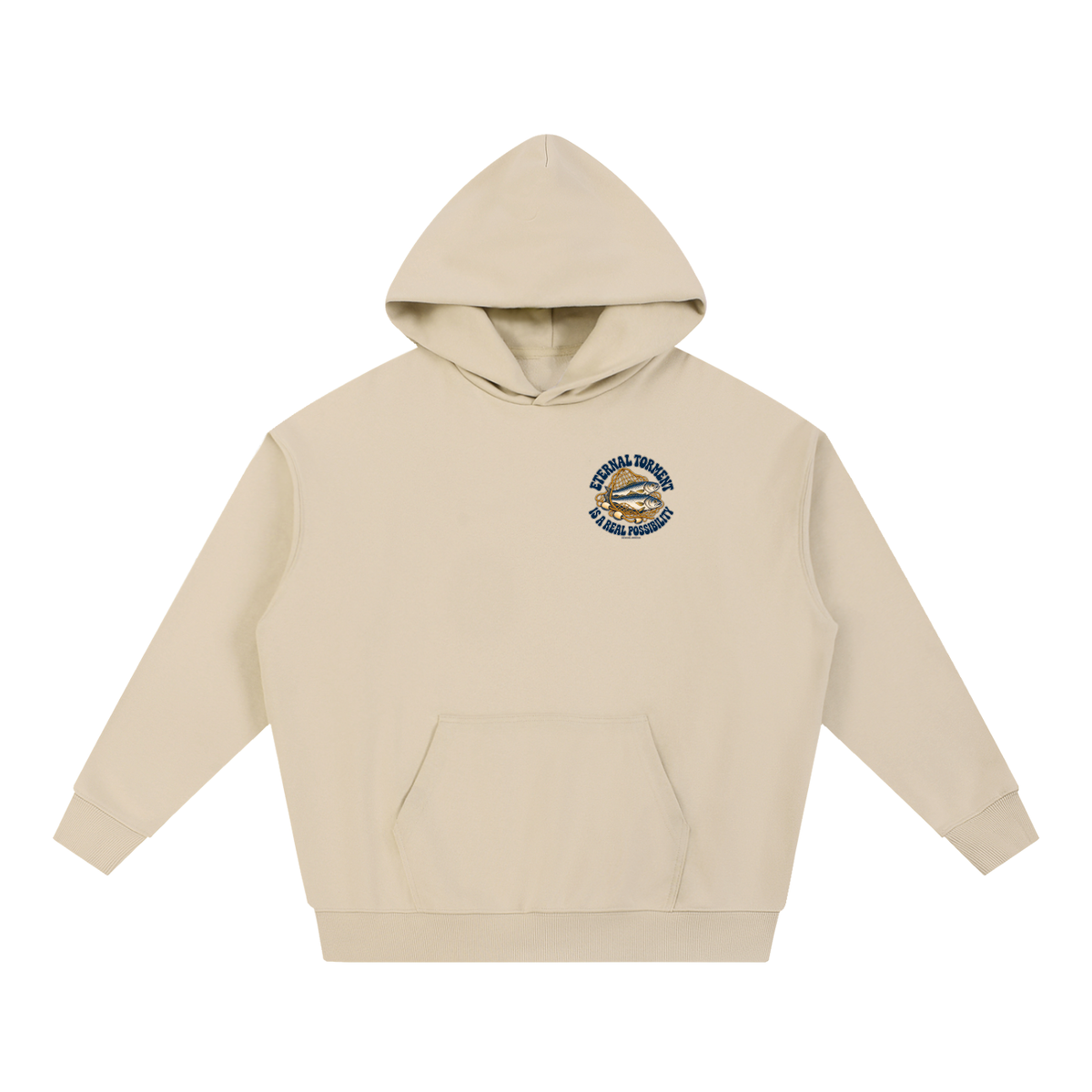 ETERNAL TORMENT IS A REAL POSSIBILITY Hoodie
