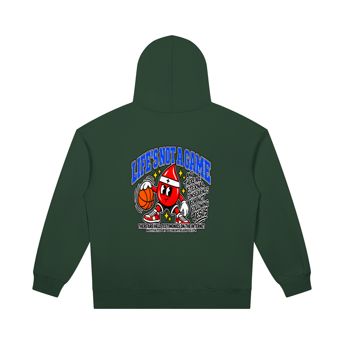 LIFE'S NOT A GAME AND THERE ARE ETERNAL CONSEQUENCES FOR NOT FOLLOWING JESUS THERE ARE HELL TESTIMONIES ON THE INTERNET MOTIVATED BY 1 Corinthians 15:1-4 Hoodie