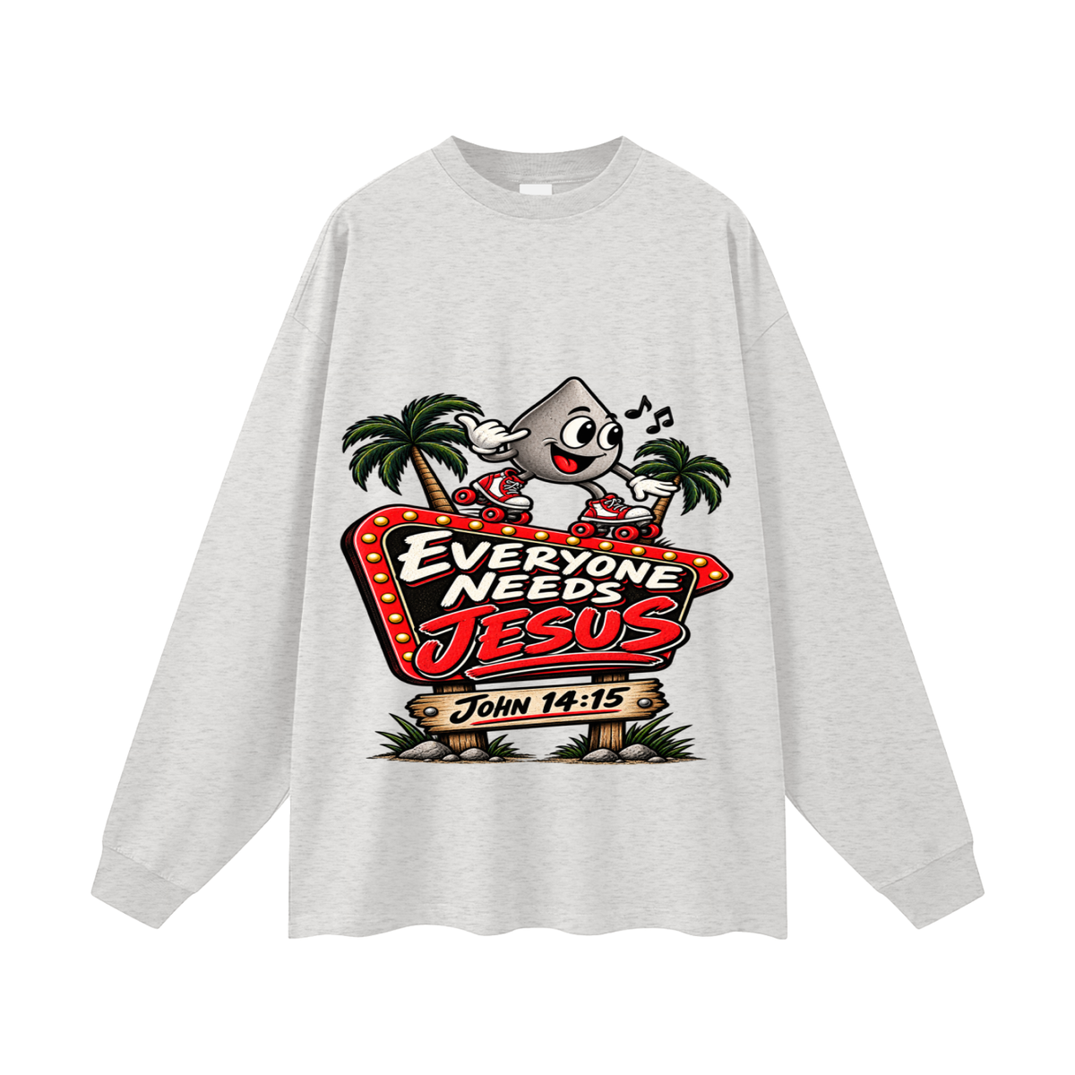 Everybody needs Jesus Long Sleeve T-Shirt