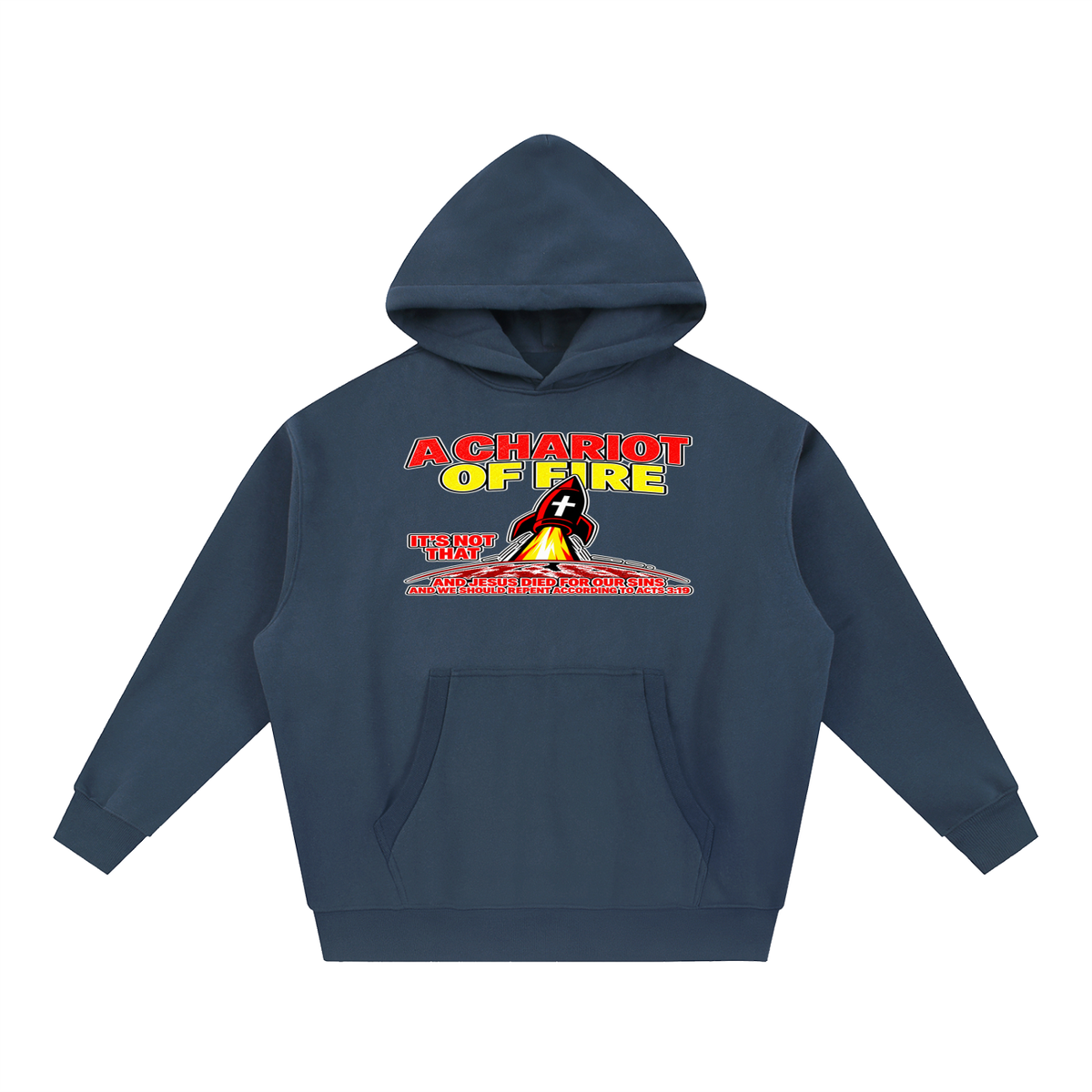 A CHARIOT OF FIRE IT'S NOT THAT AND JESUS DIED FOR OUR SINS AND WE SHOULD REPENT ACCORDING TO ACTS 3:19 Hoodie