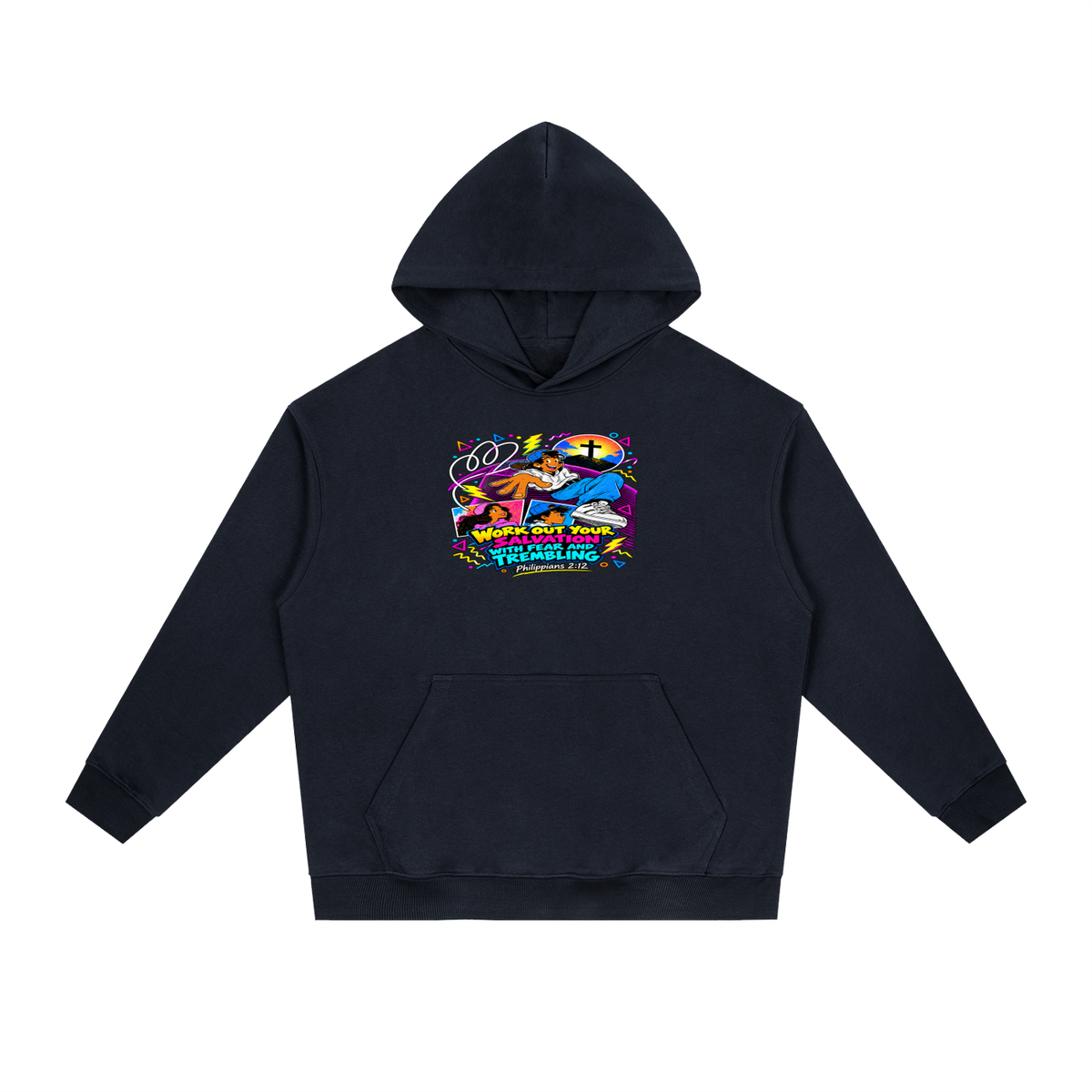 WORK OUT YOUR SALVATION WITH FEAR AND TREMBLING PHILIPPIANS 2:12 Hoodie