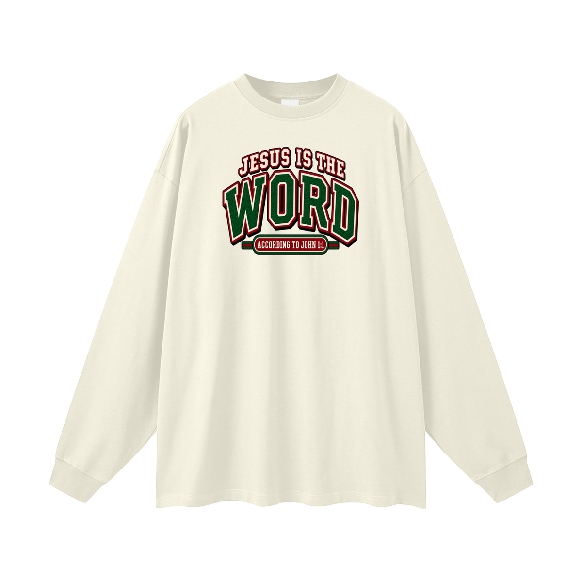 JESUS IS THE WORD ACCORDING TO JOHN 1:1 Long Sleeve T-Shirt