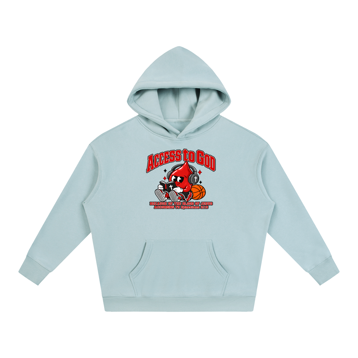 ACCESS TO GOD BECAUSE OF THE BLOOD OF JESUS ACCORDING TO EPHESIANS 2:13 Hoodie