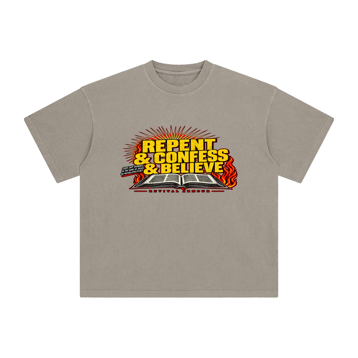 REPENT & CONFESS & BELIEVE T-Shirt