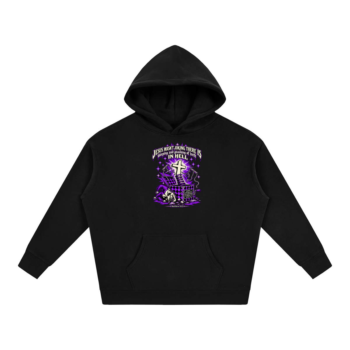 Jesus wasn’t joking there is weeping and gnashing of teeth in hell Hoodie