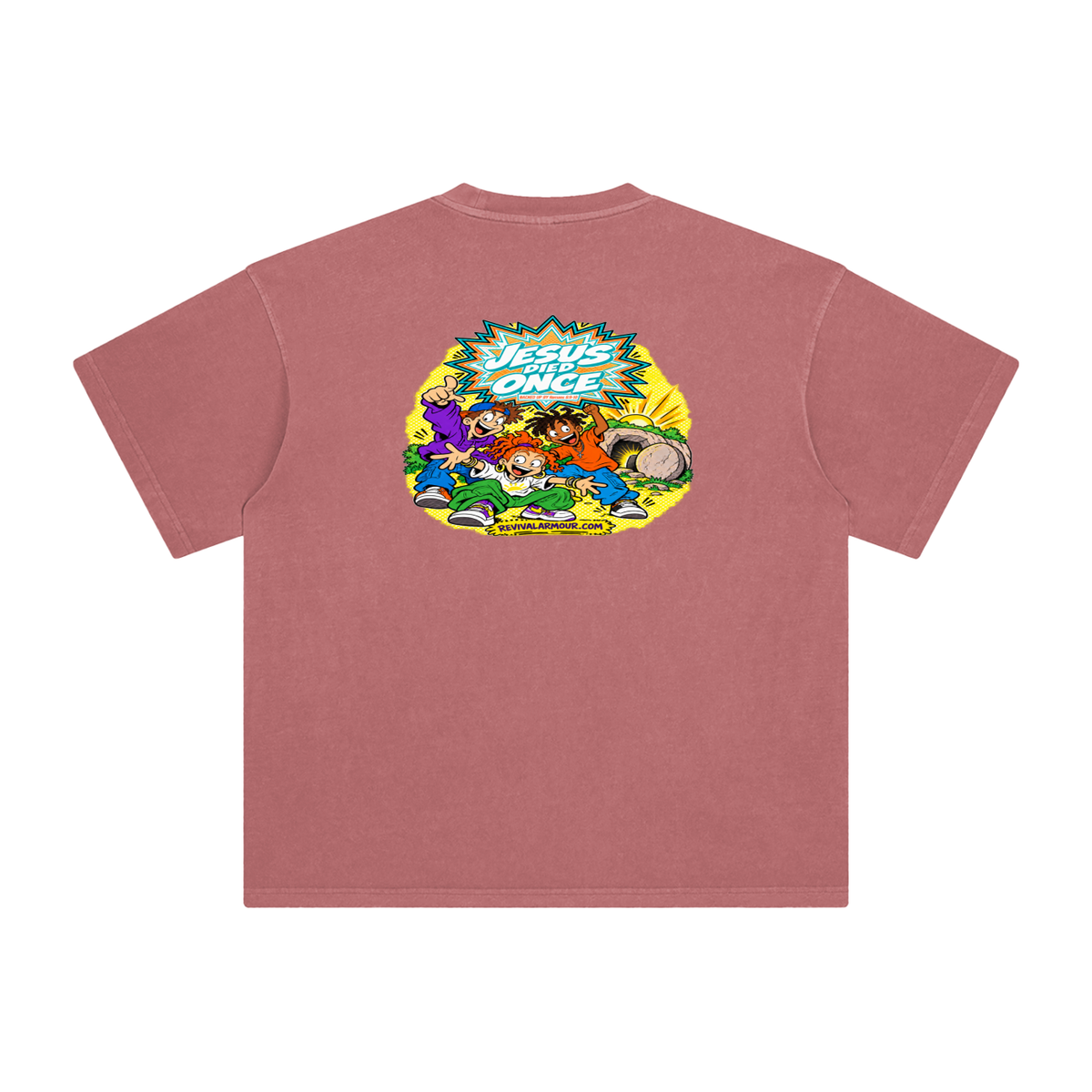 JESUS DIED ONCE BACKED UP BY Romans 6:9-10 T-Shirt