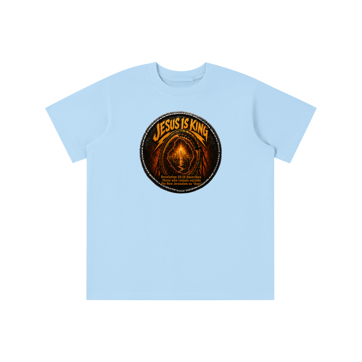 Jesus is king Revelation 22:15 describes those who remain outside the new Jerusalem as "dogs" youth T-shirt