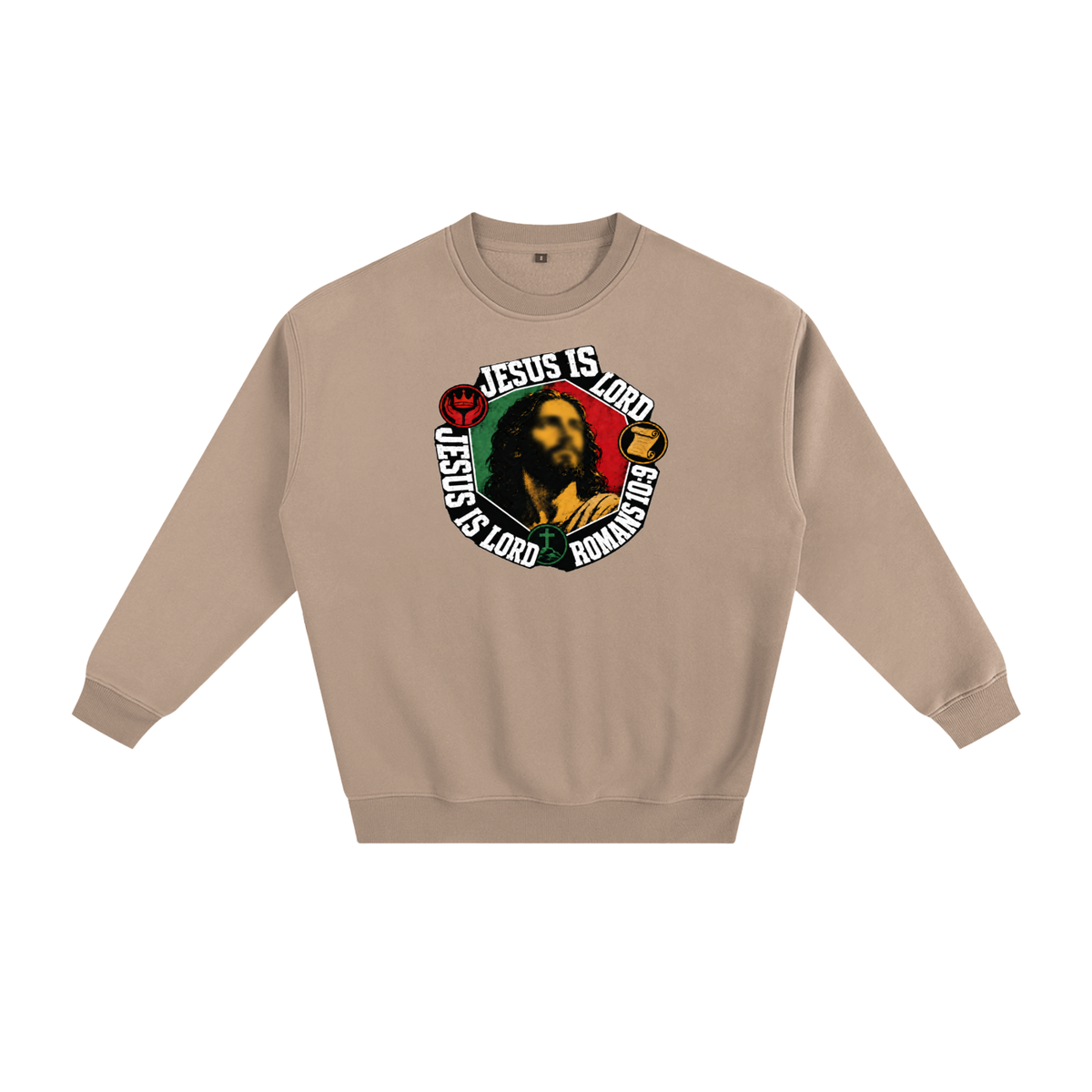 Jesus is Lord Jesus is Lord Romans 10:9 Sweatshirt