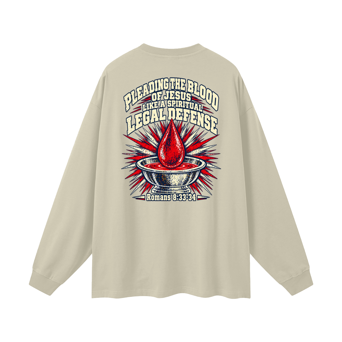 pleading the blood of Jesus like a spiritual legal defense Long Sleeve T-Shirt