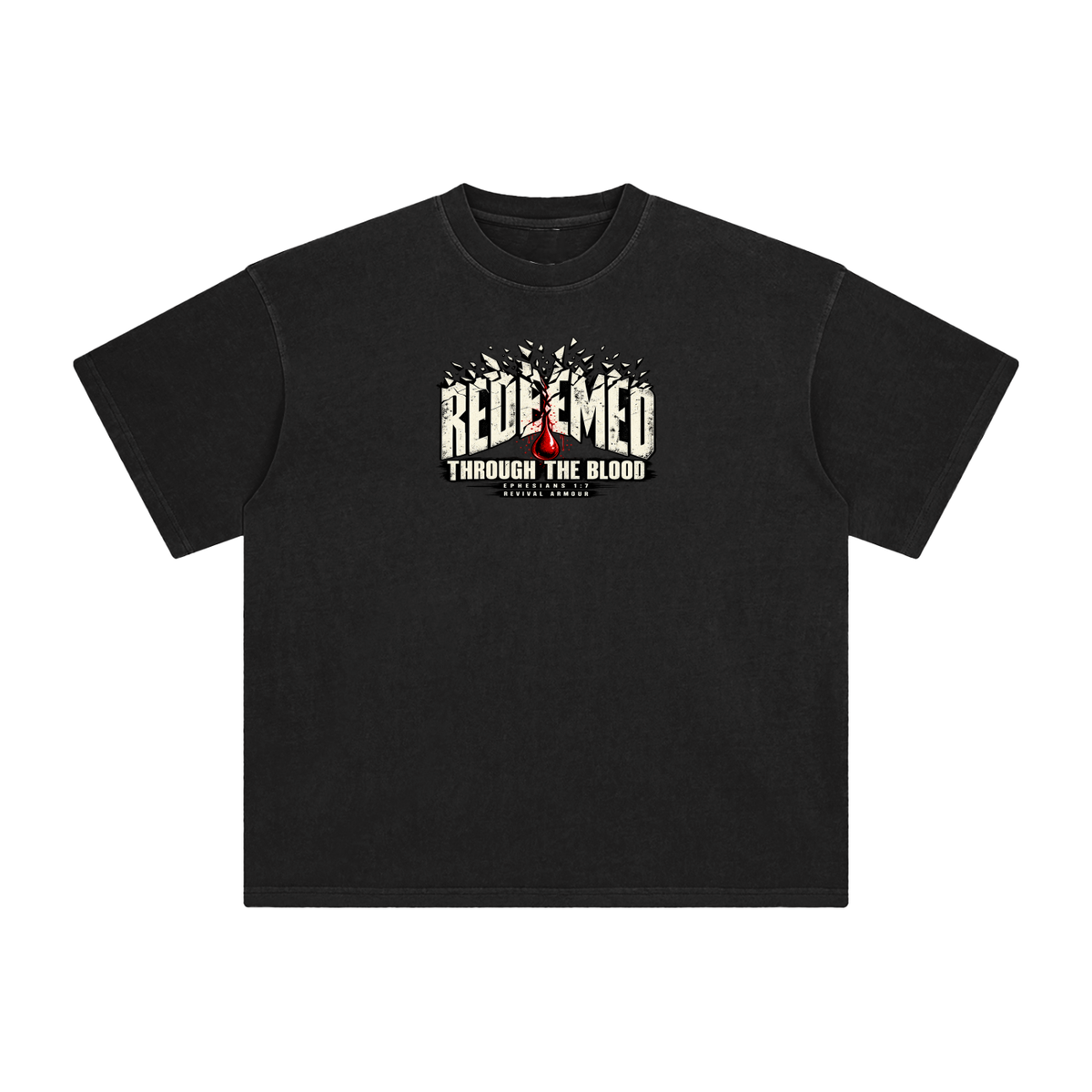 REDEEMED THROUGH THE BLOOD - EPHESIANS 1:7 - T-Shirt