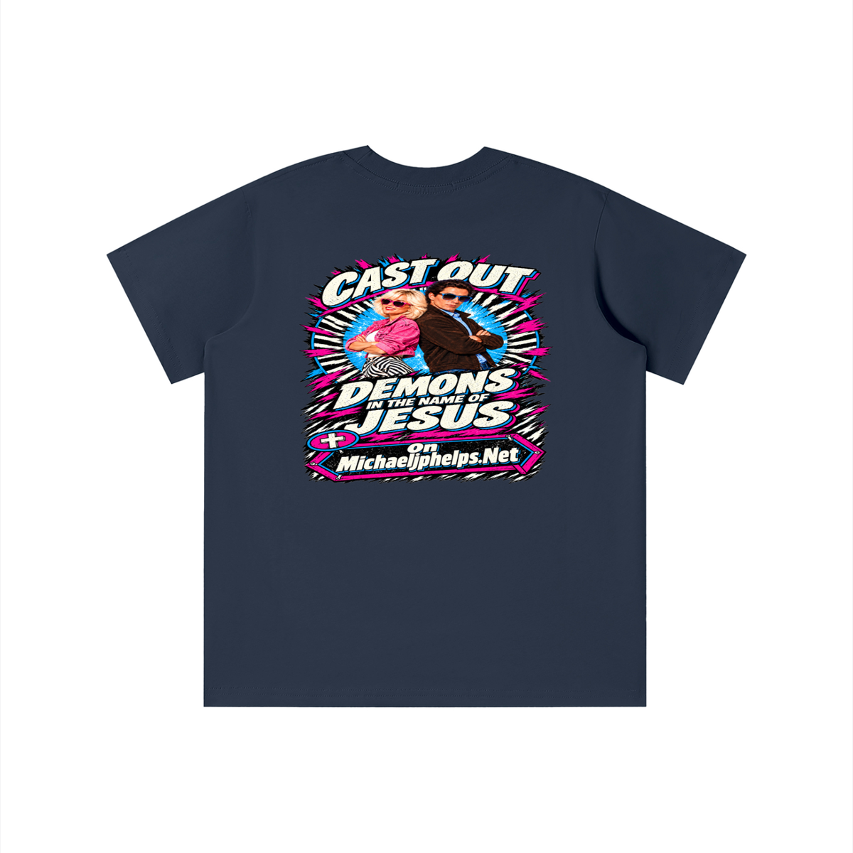 Cast out demons in the name of Jesus on Michaeljphelps.Net youth T-shirt