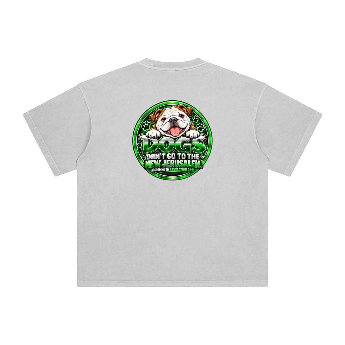 DOZENS OF TESTIMONIES ON YOUTUBE OF JESUS ENCOUNTERING PEOPLE. DOGS DON'T GO TO THE NEW JERUSALEM. ACCORDING TO REVELATION 22:15 T-Shirt