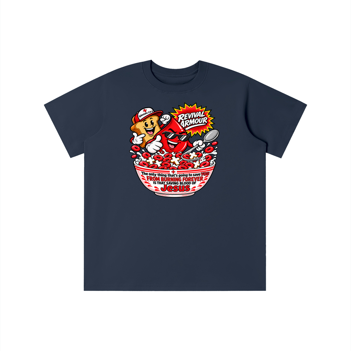 REVIVAL ARMOUR The only thing that's going to save YOU FROM BURNING FOREVER IS THAT SAVING BLOOD OF JESUS youth T-shirt
