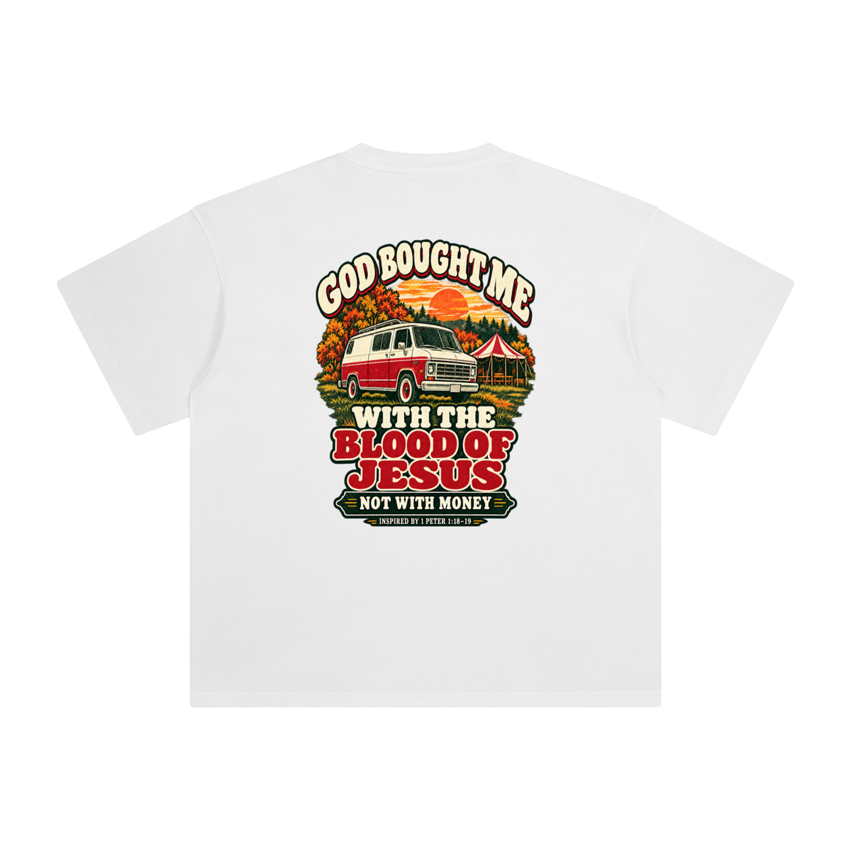 GOD BOUGHT ME WITH THE BLOOD OF JESUS NOT WITH MONEY - INSPIRED BY 1 PETER 1:18-19 - T-Shirt