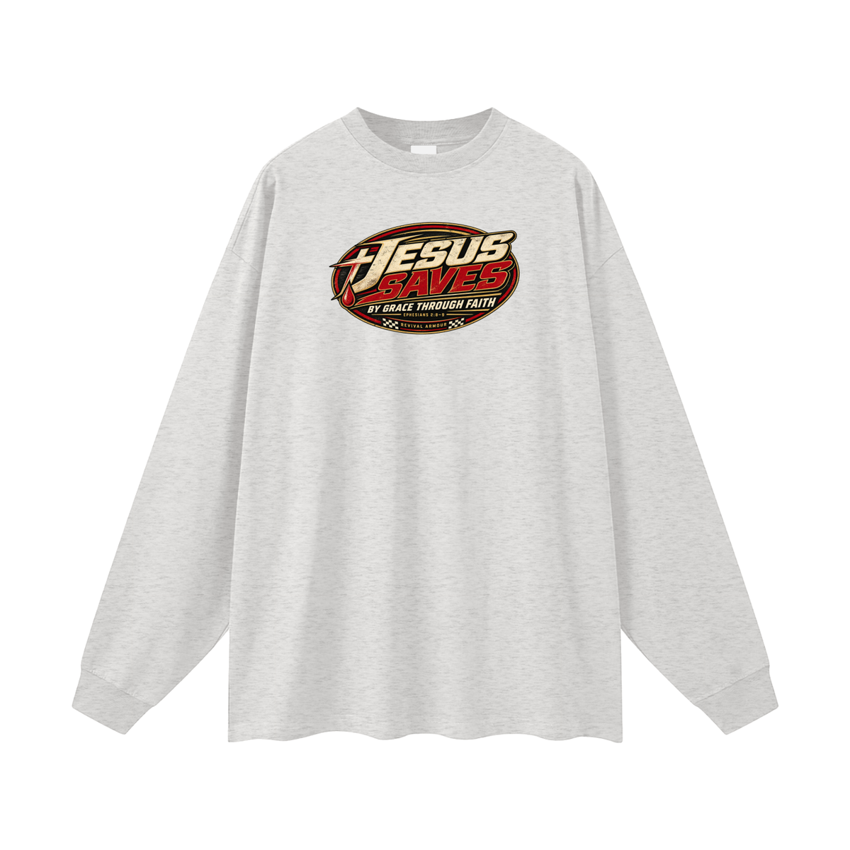 JESUS SAVES BY GRACE THROUGH FAITH - EPHESIANS 2:8-9 - Long Sleeve T-Shirt