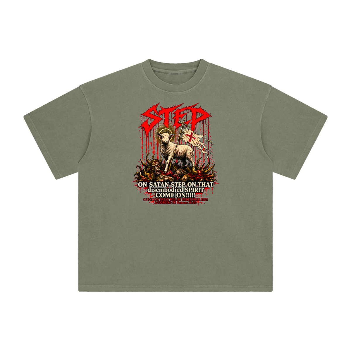 STEP ON SATAN STEP ON THAT disembodied SPIRIT COME ON!!!!! ALSO SOON SATAN WILL BE UNDER YOUR FEET ACCORDING TO Romans 16:20 T-Shirt