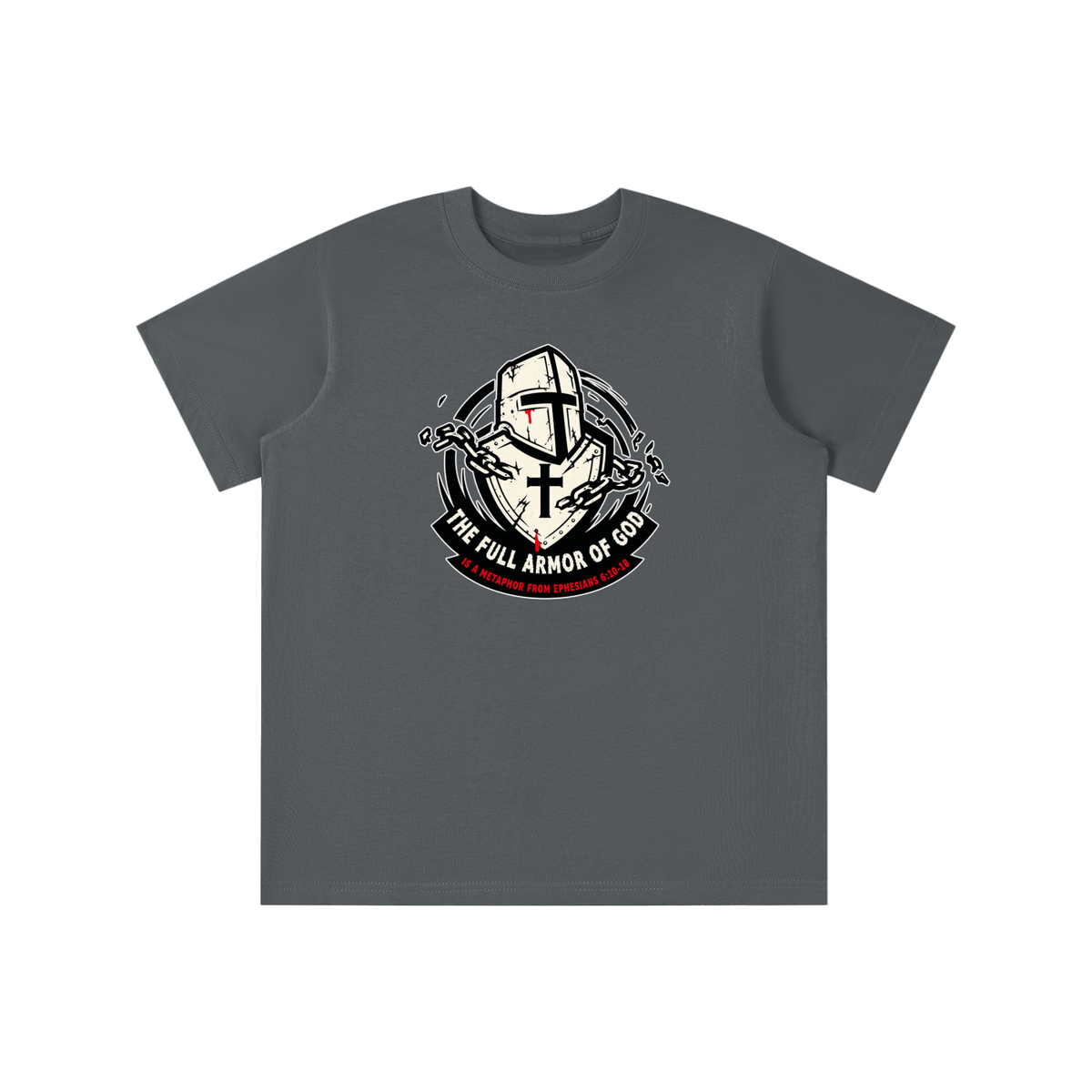 THE FULL ARMOR OF GOD IS A METAPHOR FROM EPHESIANS 6:10-18 youth T-shirt