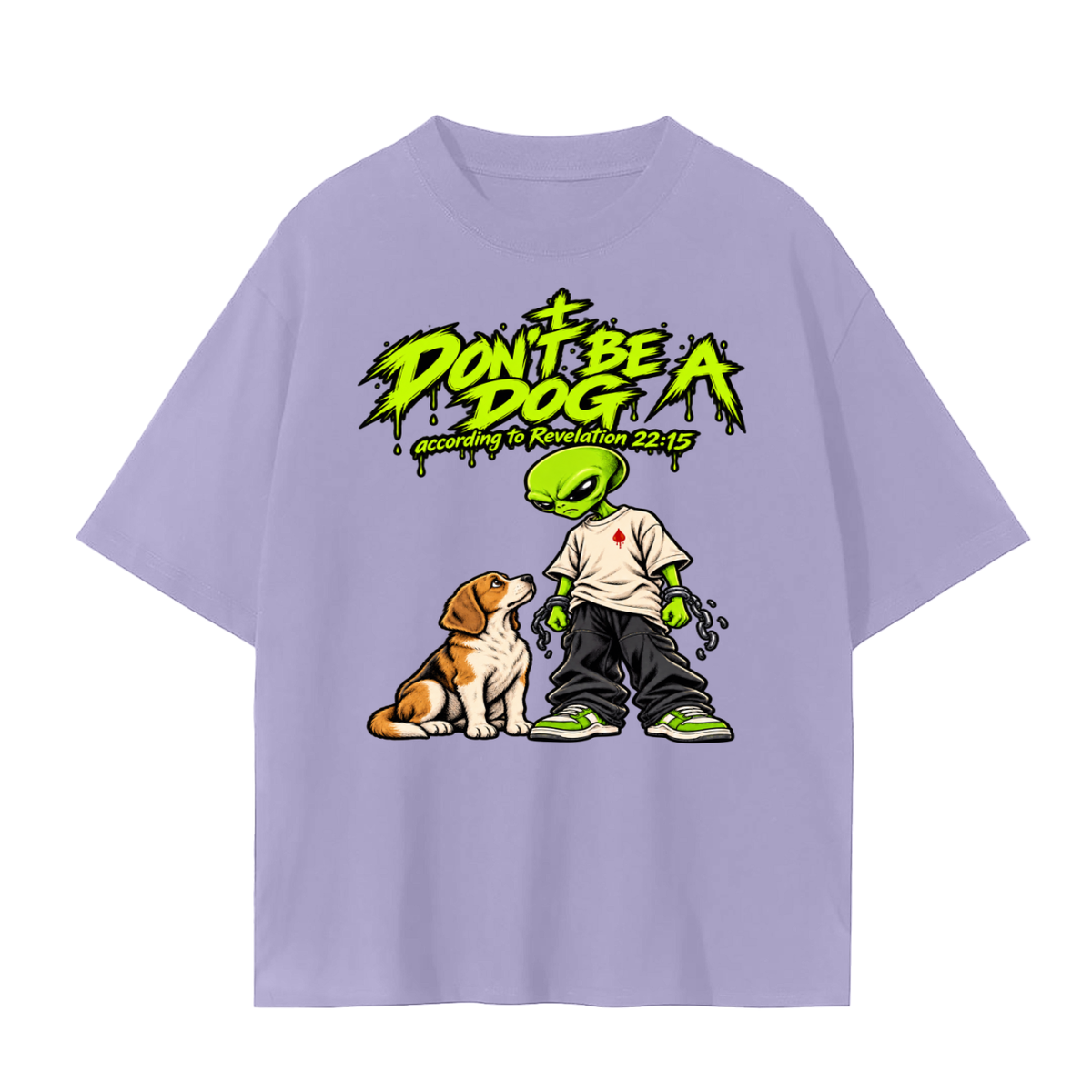 DON'T BE A DOG according to Revelation 22:15 T-Shirt