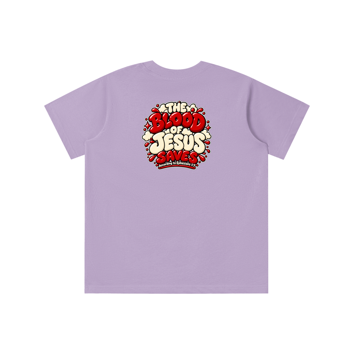 THE BLOOD OF JESUS SAVES ACCORDING TO EPHESIANS 1:7 youth T-shirt