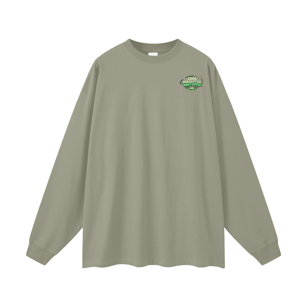 Idol worshippers won't enter the New Jerusalem Long Sleeve T-Shirt