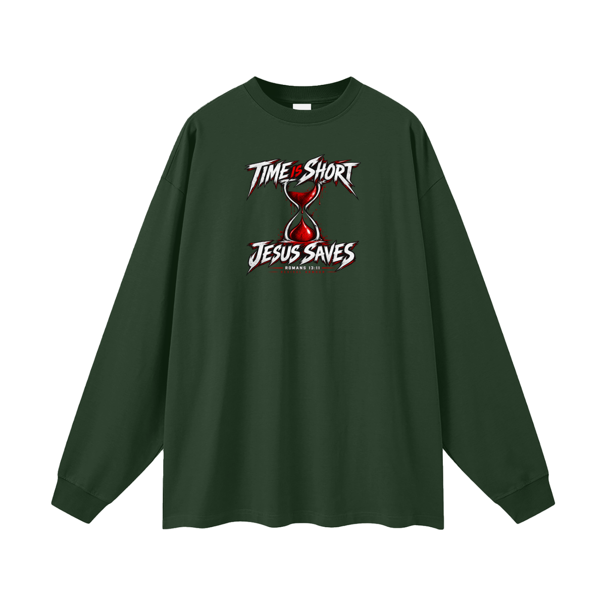 TIME IS SHORT JESUS SAVES ROMANS 13:11 REVIVAL ARMOUR Long Sleeve T-Shirt