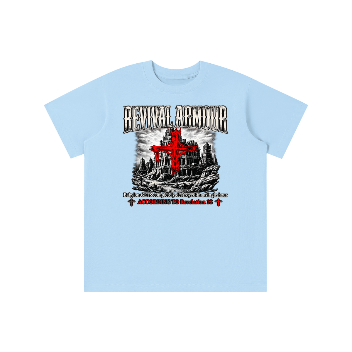 REVIVAL ARMOUR Babylon GETS completely destroyed in a single hour ACCORDING TO Revelation 18 youth T-shirt
