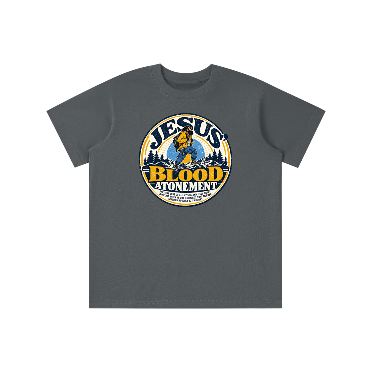 JESUS' BLOOD ATONEMENT PAYS THE DEBT OF ALL MY SINS AND JESUS DIDN'T COMPLAIN WHEN HE GOT MURDERED THAT MURDER SPNNED ROUGHLY 12-15 HOURS youth T-shirt