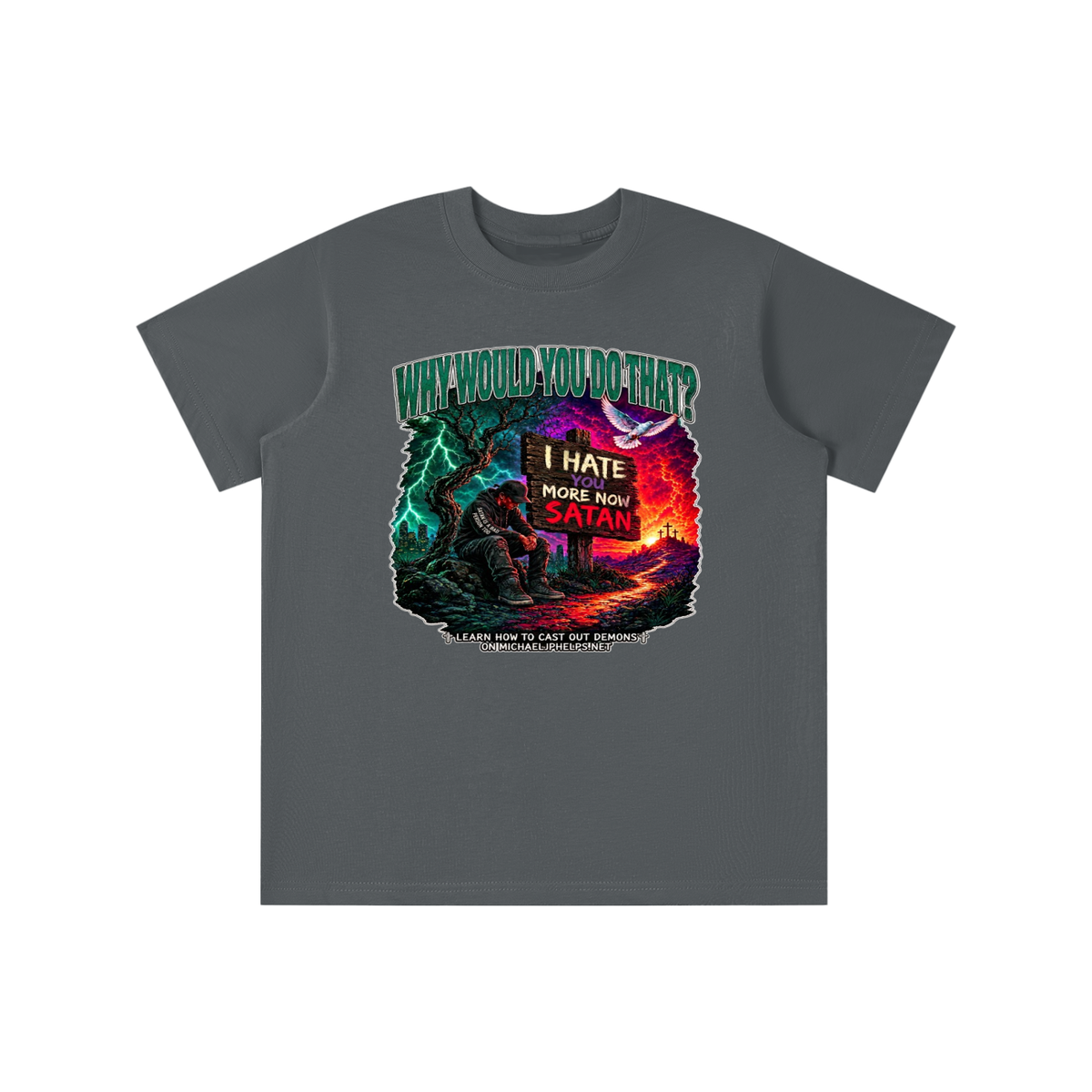 WHY WOULD YOU DO THAT? youth T-shirt