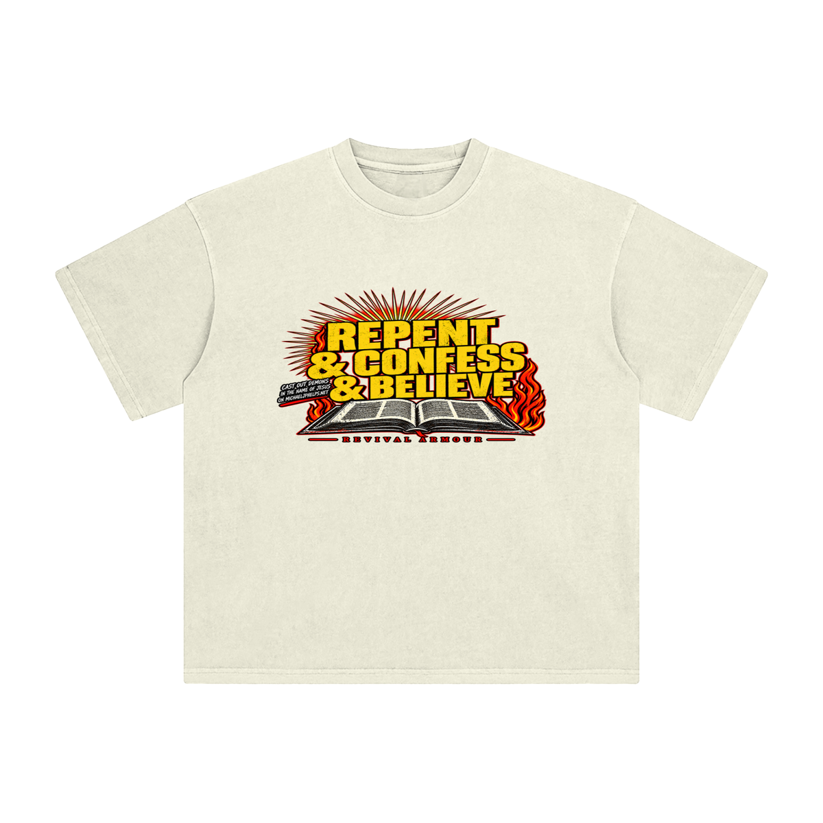 REPENT & CONFESS & BELIEVE T-Shirt