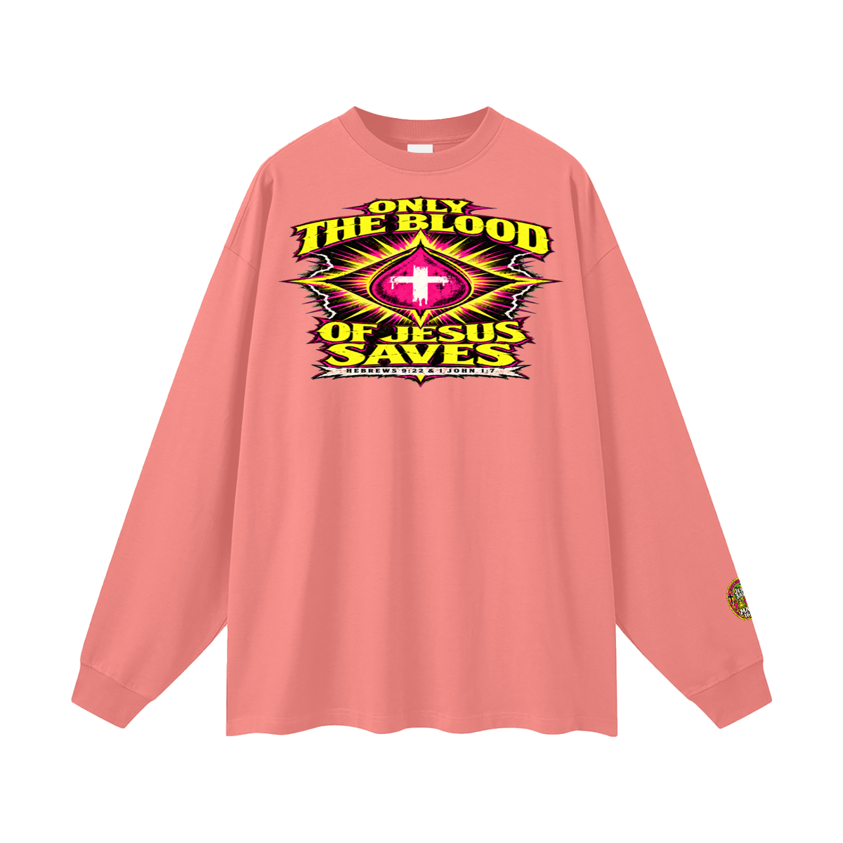 Only the blood of Jesus saves Long Sleeve T-Shirt
