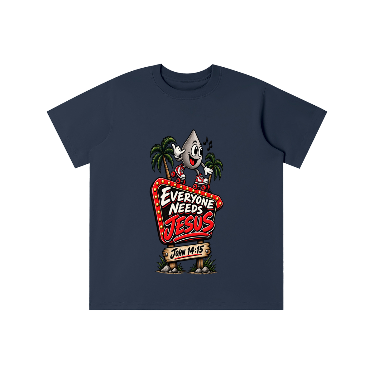 EVERYONE NEEDS JESUS . JOHN 14:15. youth T-shirt