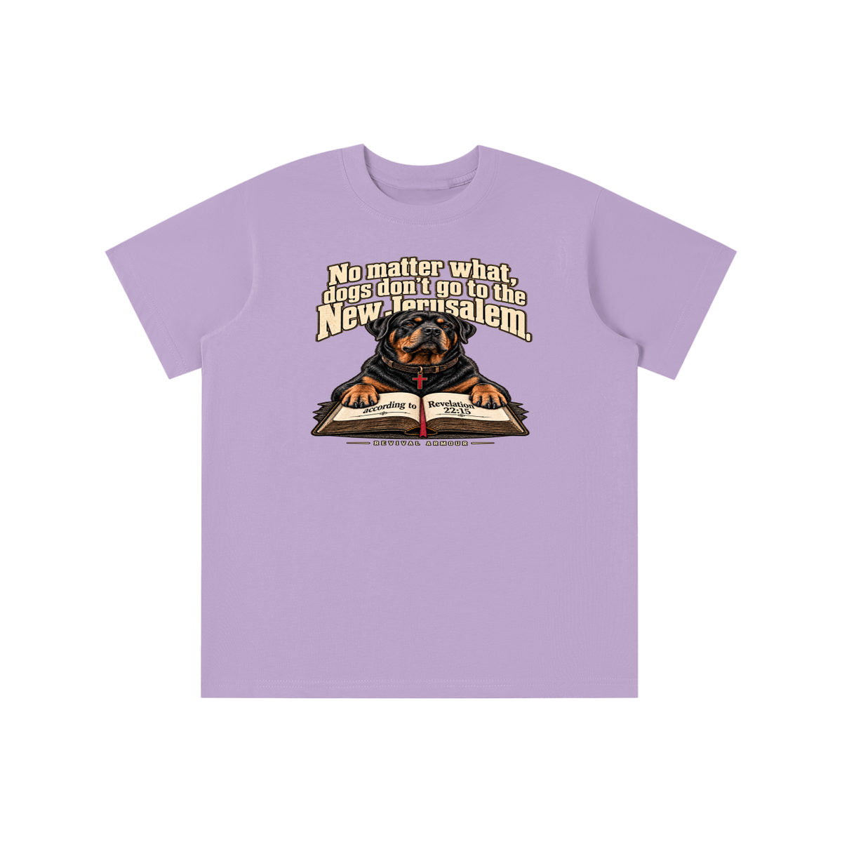No matter what, dogs don't go to the New Jerusalem according to Revelation 22:15 youth T-shirt