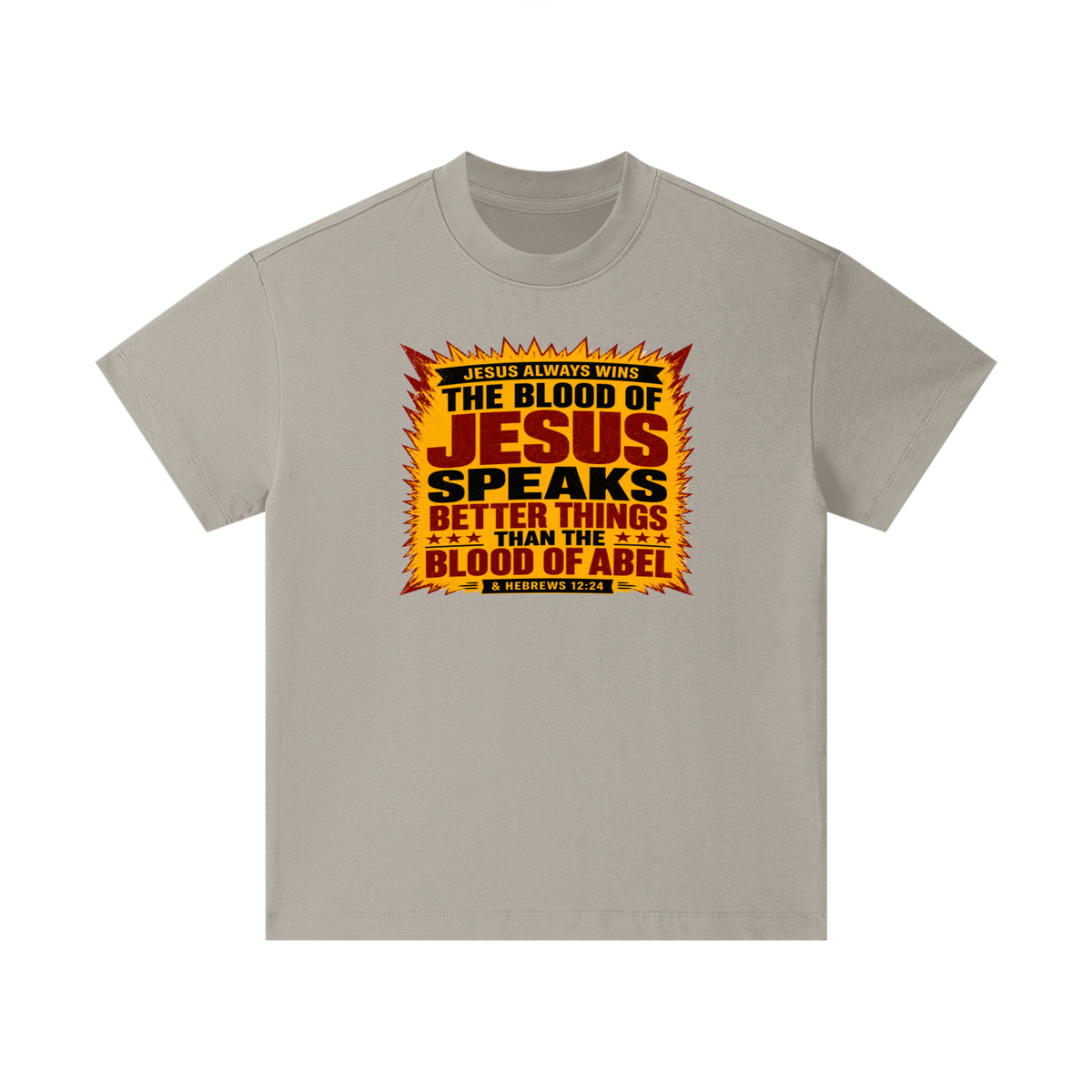JESUS ALWAYS WINS THE BLOOD OF JESUS SPEAKS BETTER THINGS THAN THE BLOOD OF ABEL & HEBREWS12:24 Kids T-Shirt
