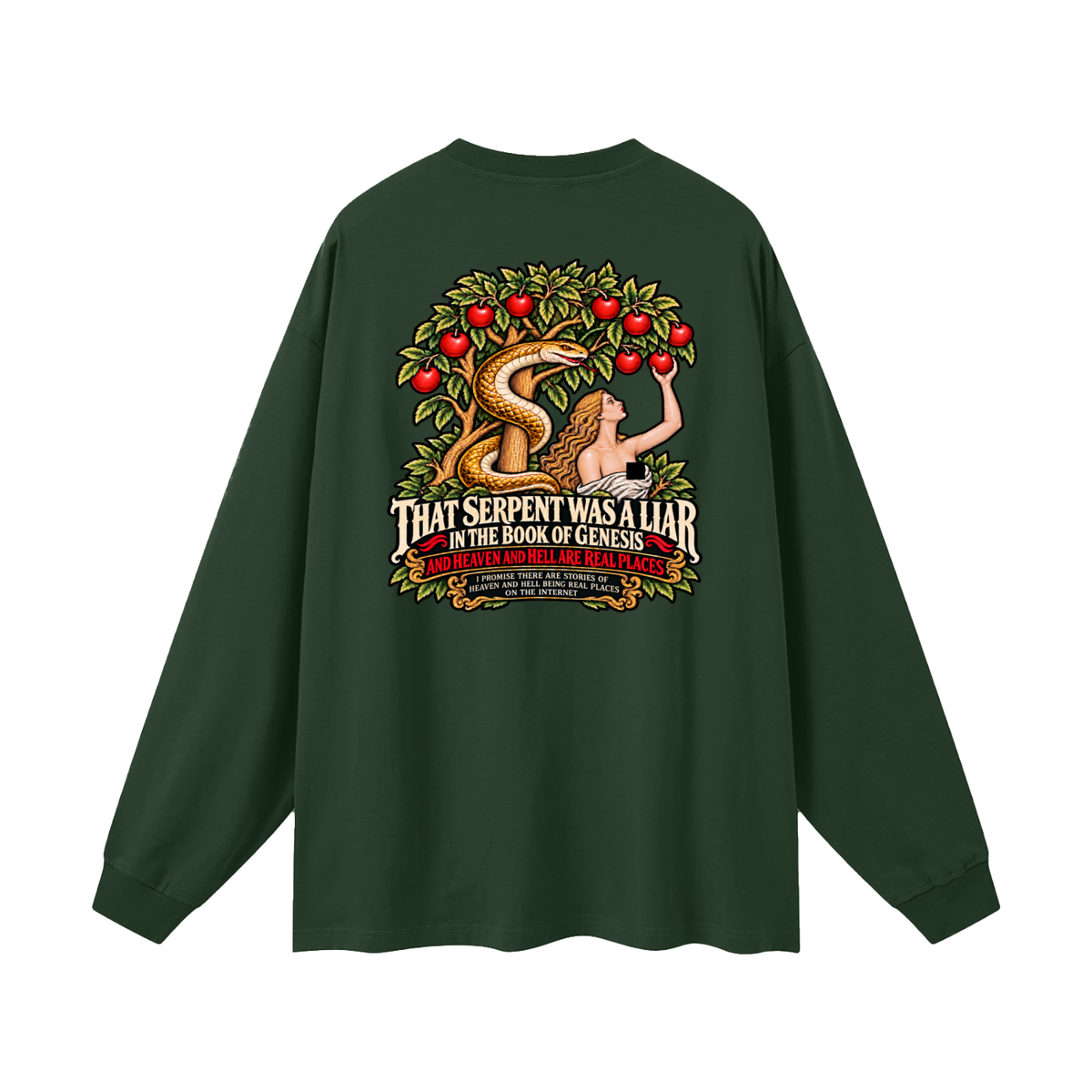REVIVAL ARMOUR THAT SERENT WAS A LIAR IN THE BOOK OF GENESIS AND HEAVEN AND HELL ARE REAL PLACES I PROMISE THESE ARE STORIES OF HEAVEN AND HELL BEING REAL PLACES ON THE INTERNET Long Sleeve T-Shirt