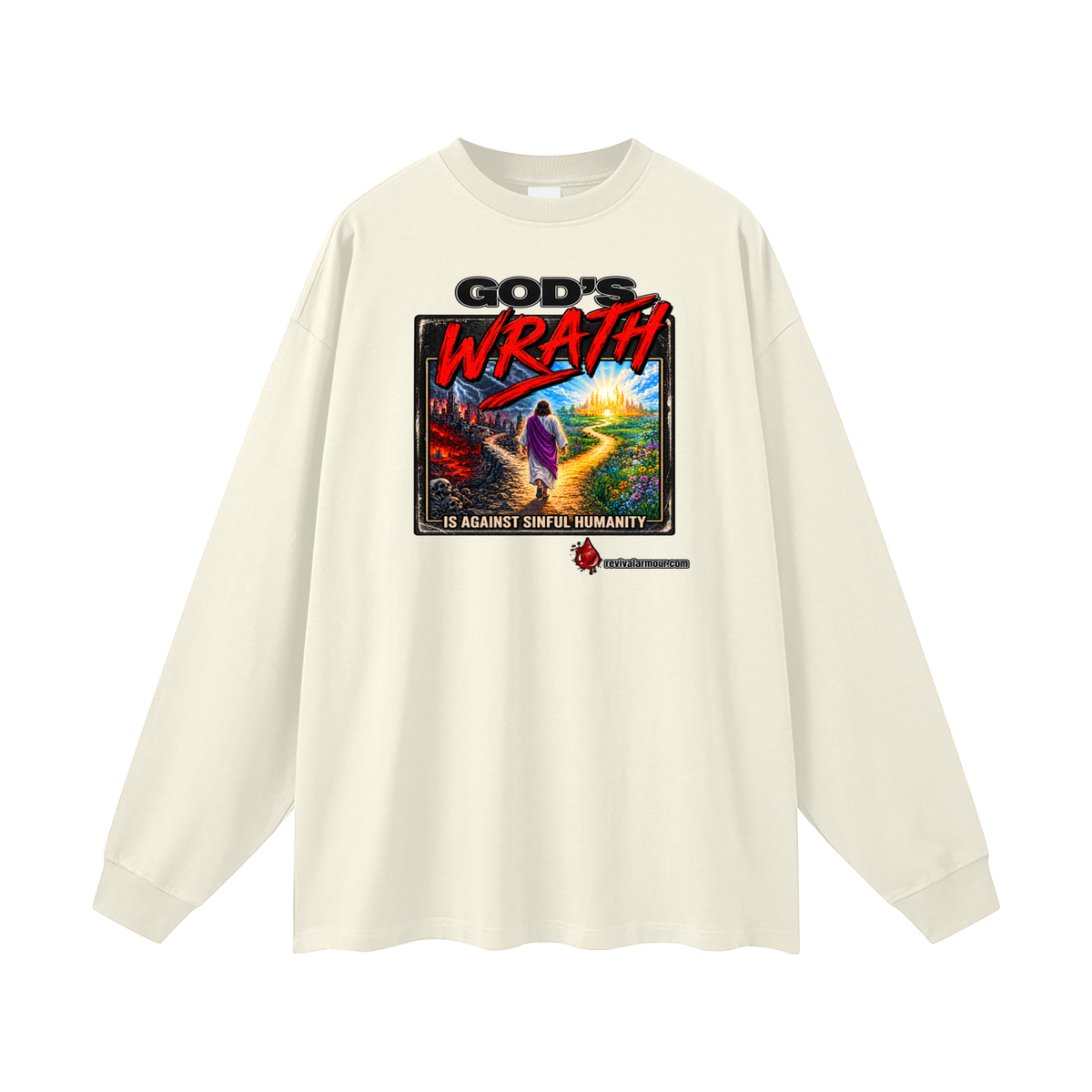 GOD'S WRATH IS AGAINST SINFUL HUMANITY revivalarmour.com Long Sleeve T-Shirt
