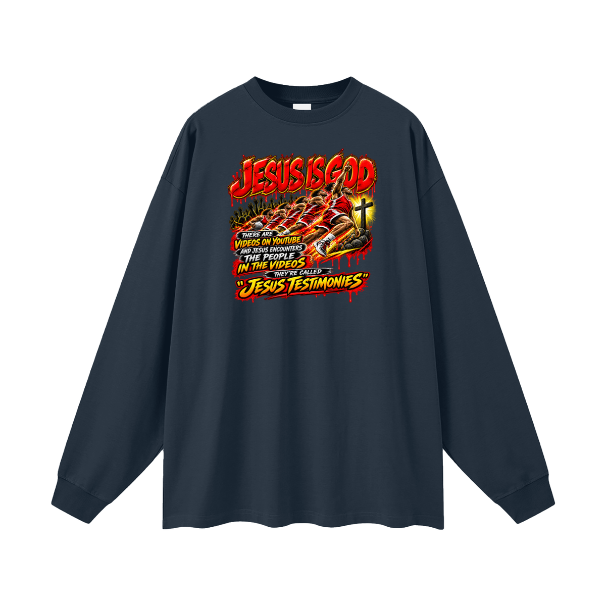 JESUS IS GOD THERE ARE VIDEOS ON YOUTUBE AND JESUS ENCOUNTERS THE PEOPLE IN THE VIDEOS THEY'RE CALLED "JESUS TESTIMONIES" Long Sleeve T-Shirt