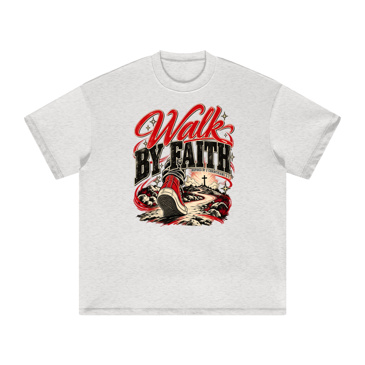 WALK BY FAITH INSPIRED BY 1 CORINTHIANS 5:7 T-Shirt