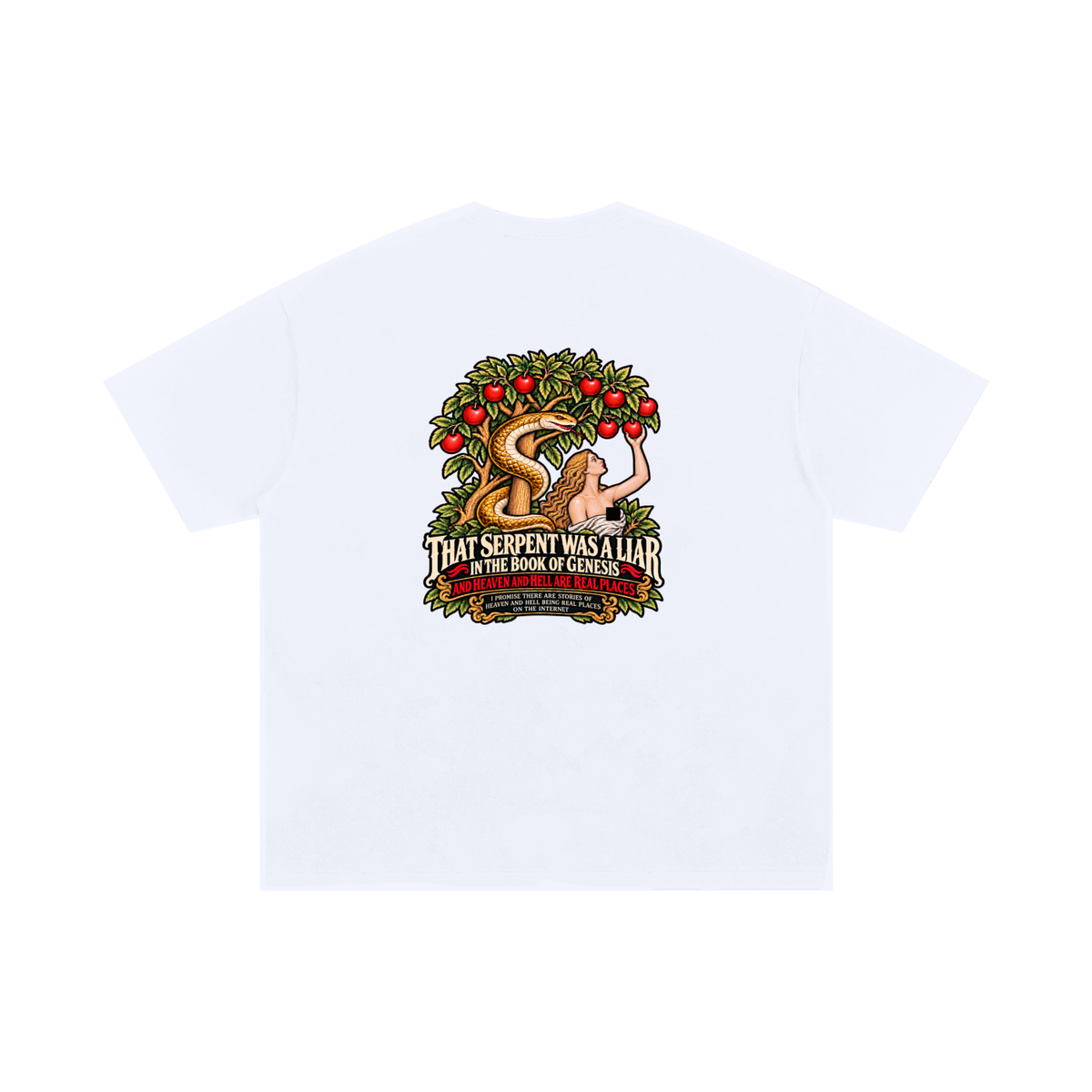 REVIVAL ARMOUR THAT SERENT WAS A LIAR IN THE BOOK OF GENESIS AND HEAVEN AND HELL ARE REAL PLACES I PROMISE THESE ARE STORIES OF HEAVEN AND HELL BEING REAL PLACES ON THE INTERNET T-Shirt