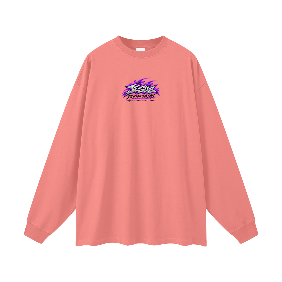 JESUS DIED FOR OUR SINS 1 CORINTHIANS 15:1-4  Long Sleeve T-Shirt