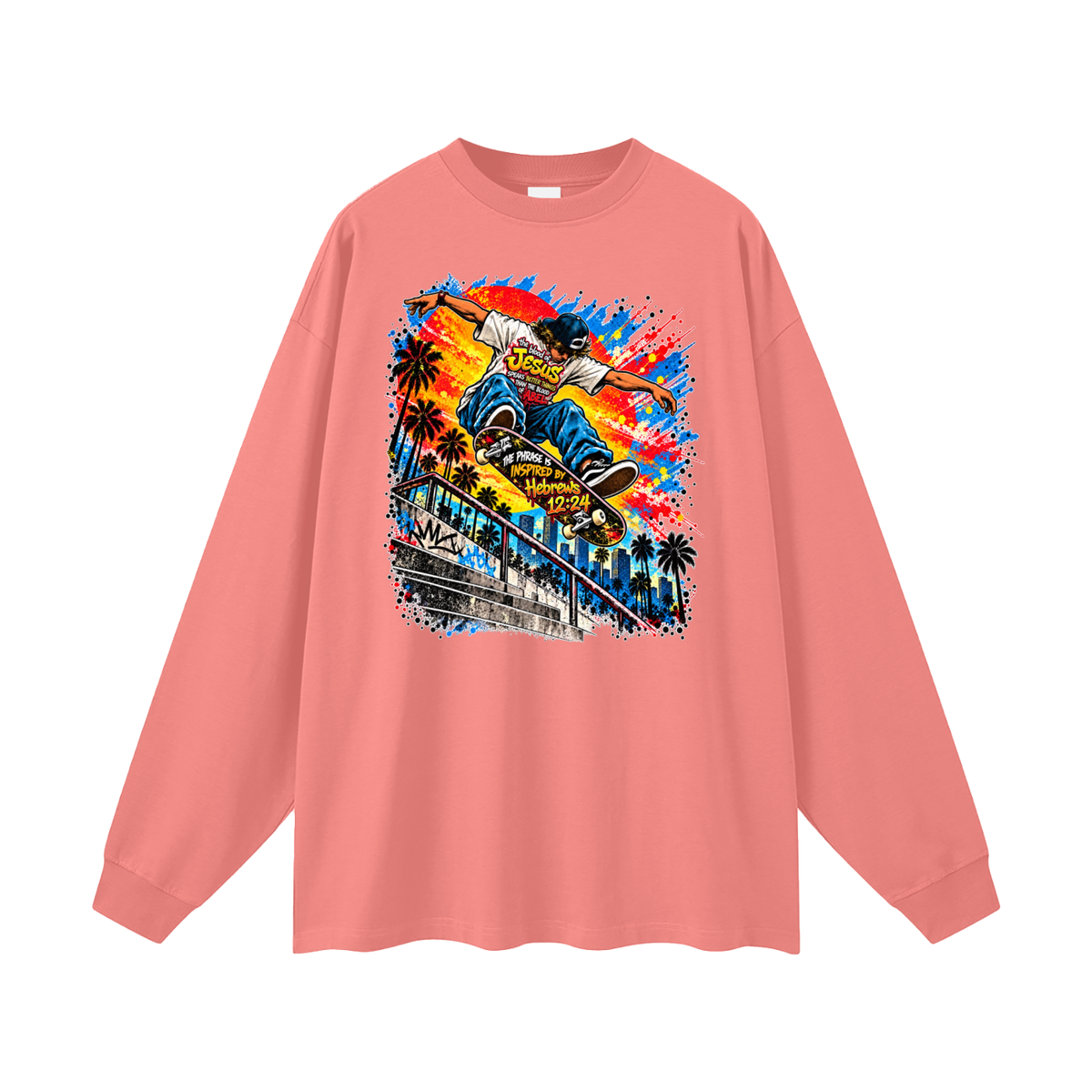 the blood of Jesus speaks better things than the blood of Abel the phrase is inspired by HEBREWS 12:24 skater Long Sleeve T-Shirt