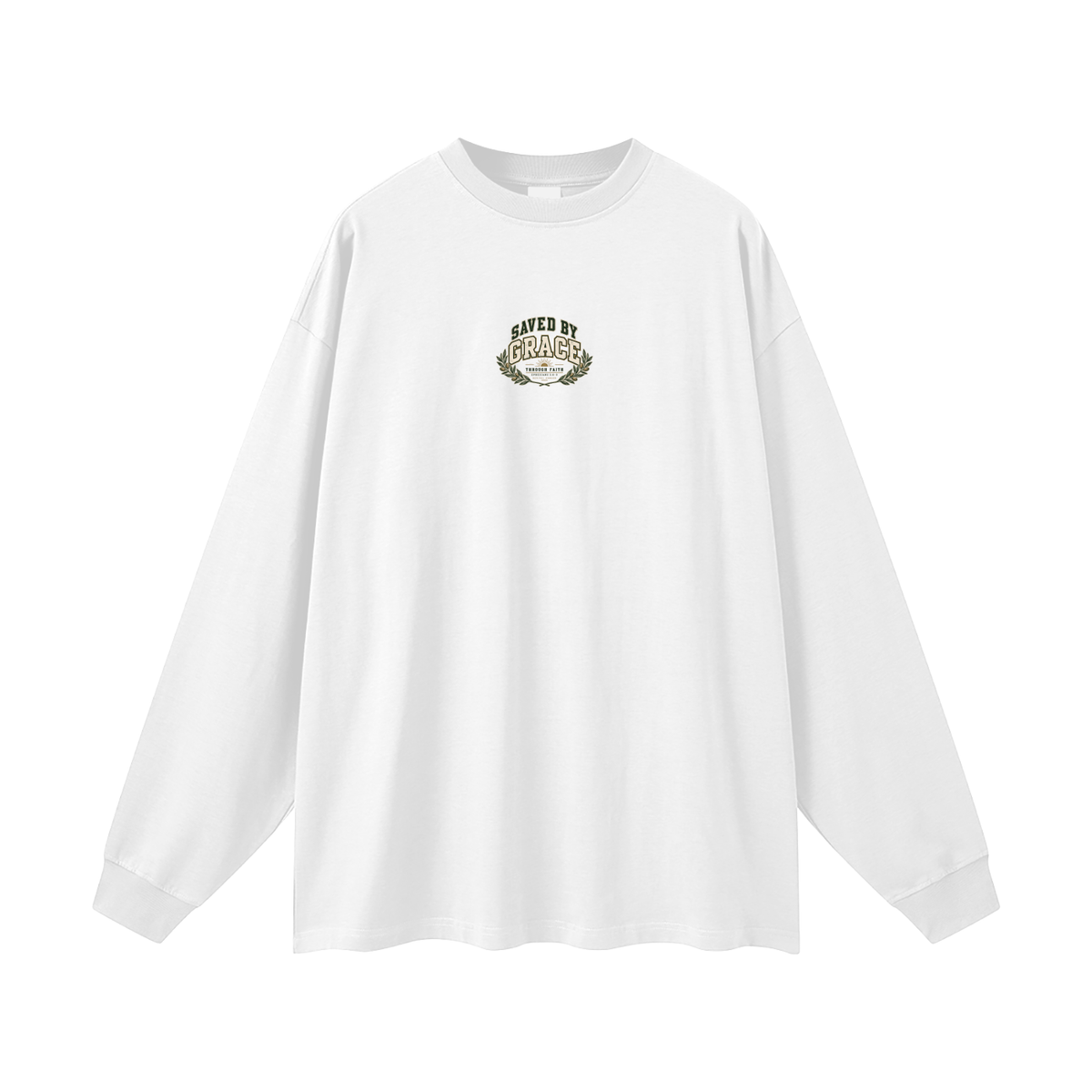 SAVED BY GRACE THROUGH FAITH NARROW IS THE WAY Long Sleeve T-Shirt