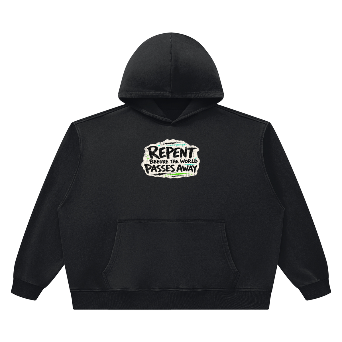 REPENT BEFORE THE WORLD PASSES AWAY Hoodie