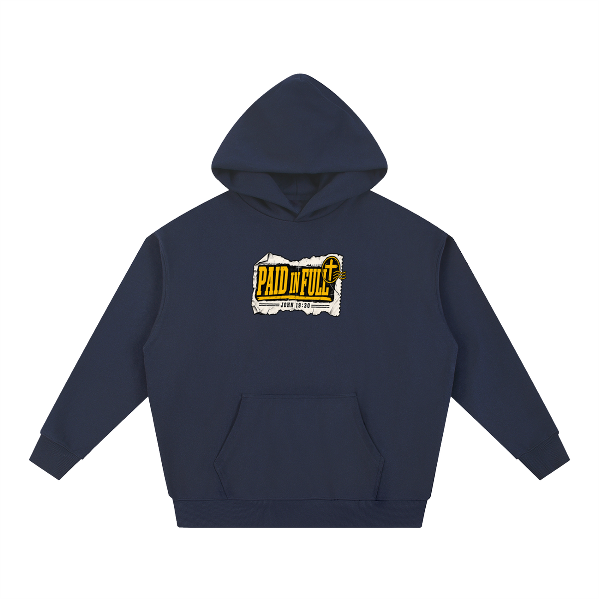 PAID IN FULL - JOHN 19:30 - Hoodie