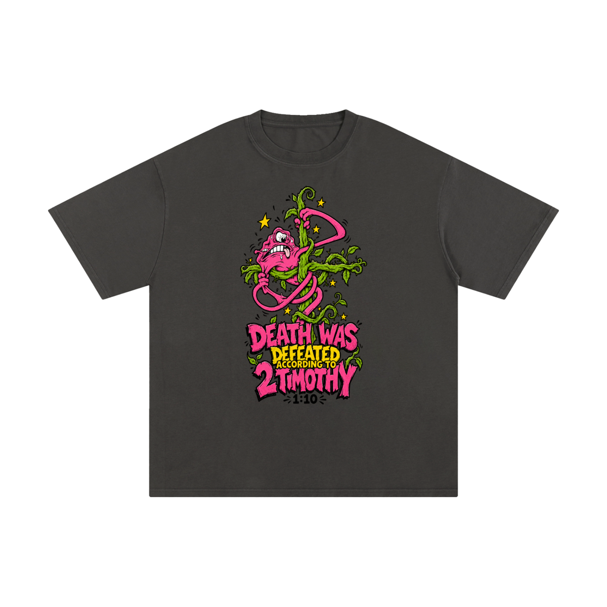 DEATH WAS DEFEATED ACCORDING TO 2 TIMOTHY 1:10 T-Shirt