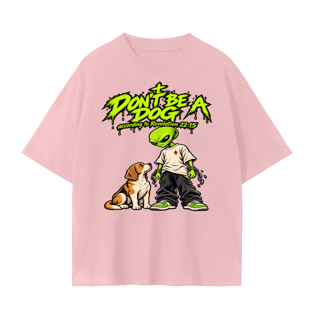 DON'T BE A DOG according to Revelation 22:15 T-Shirt