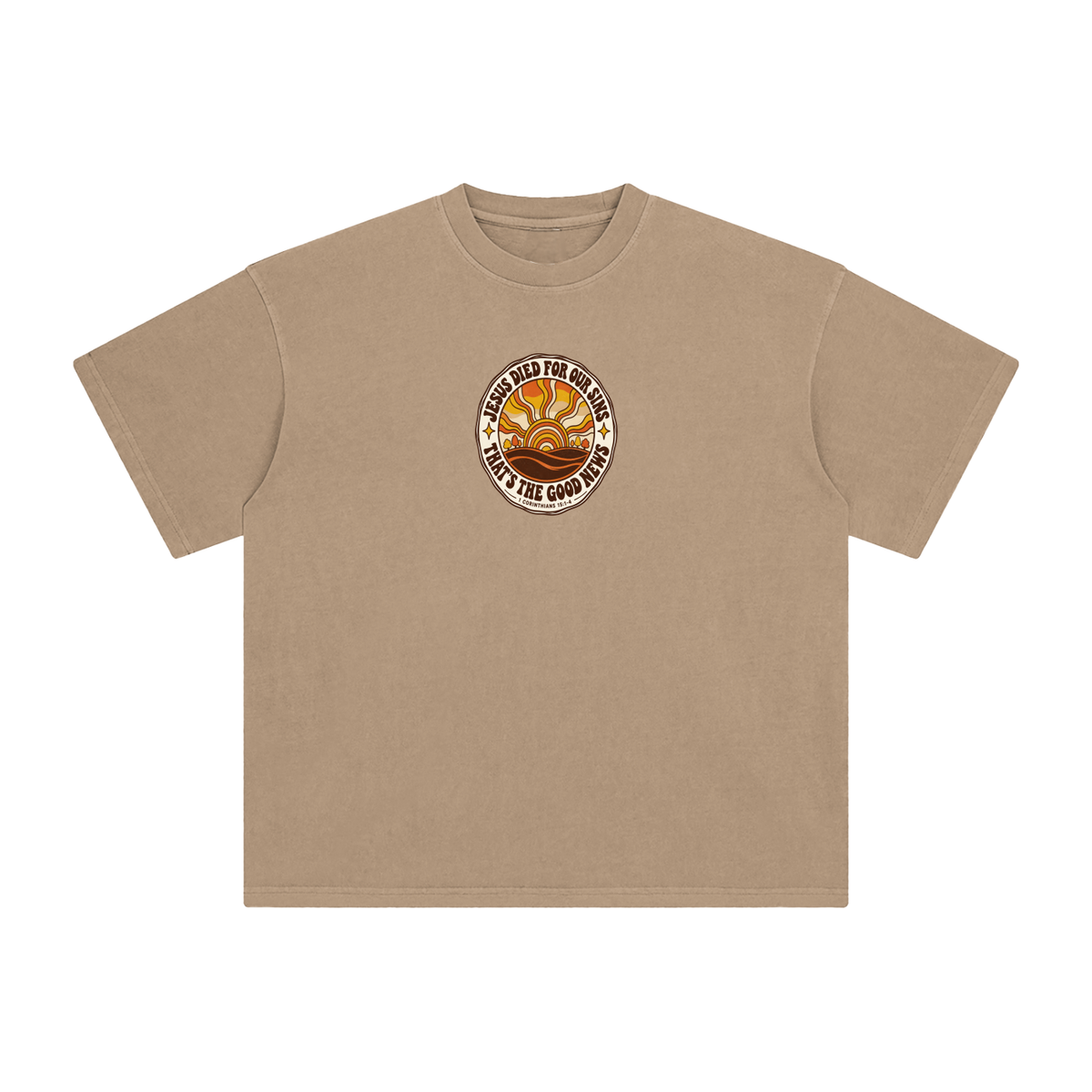 JESUS DIED FOR OUR SINS THAT'S THE GOOD NEWS 1 CORTHIANS 15:1-4 T-Shirt